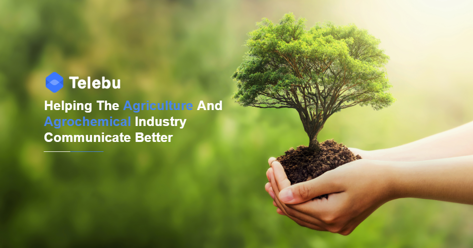Telebu Industry Study - Helping The Agriculture/Agrochemicals Industry Communicate Better