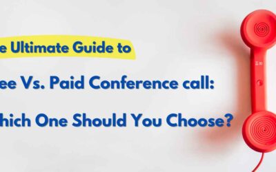The Ultimate Guide to Free vs. Paid Conference Call Services: Which One Should You Choose 