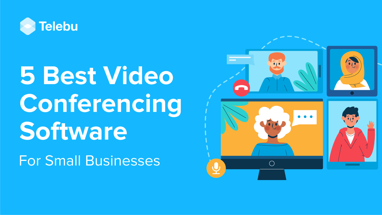 5 Best Video Conferencing Software For Small Businesses