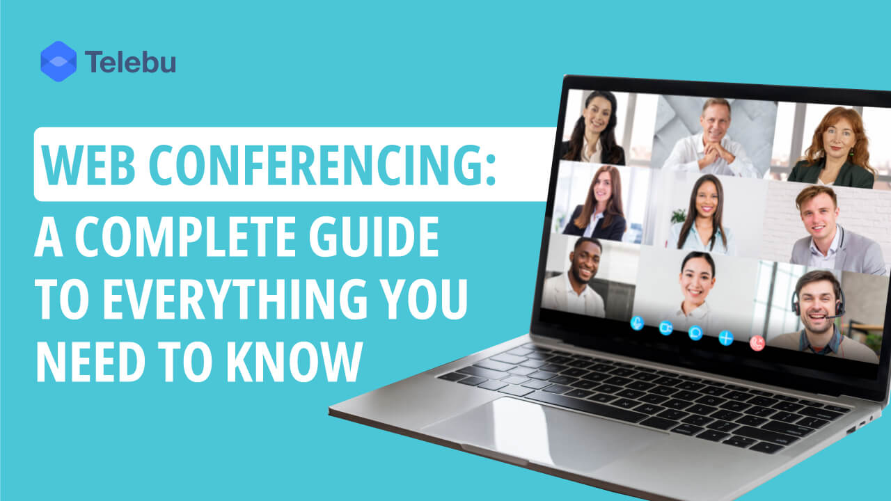 What is web conferencing? Here's everything you need to know