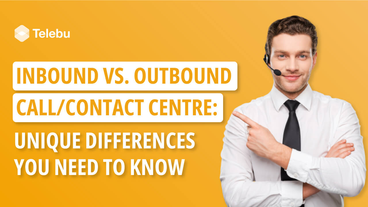 inbound vs. outbound call/contact centre