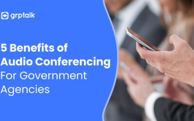 5 Benefits of Audio Conferencing for Government Agencies