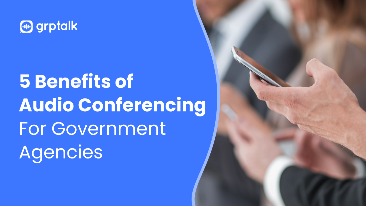 benefits of audio conferencing for government agencies