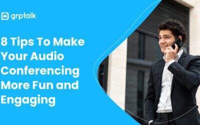 8 Tips To Make Your Audio Conferencing More Fun and Engaging