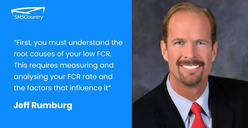 Tips to improve your first-call resolution rate | A quote from Jeff Rumburg and his image