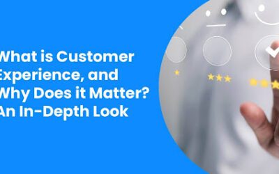 What is Customer Experience, And Why Does it Matter?