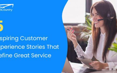 5 Inspiring Customer Experience Stories That Define Great Service