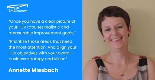 Tips to improve your first-call resolution rate | A quote from Annette Miesback and her image