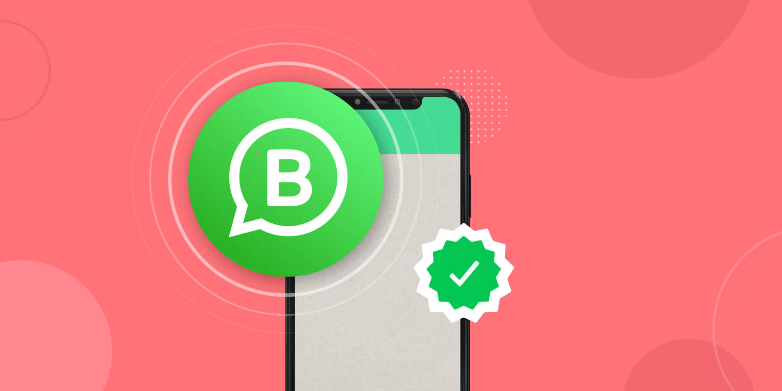 Wait for WhatsApp to reach out to you | WhatsApp Business Green Tick on a phone